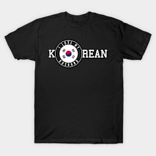 I LOVE MY KOREAN HUSBAND T-Shirt